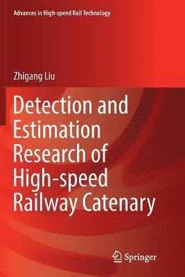 Detection and Estimation Research of High-speed Railway Catenary 1