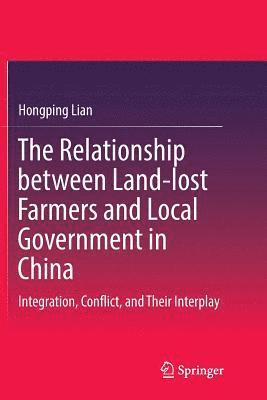 bokomslag The Relationship between Land-lost Farmers and Local Government in China