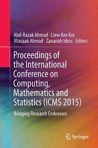 bokomslag Proceedings of the International Conference on Computing, Mathematics and Statistics (iCMS 2015)