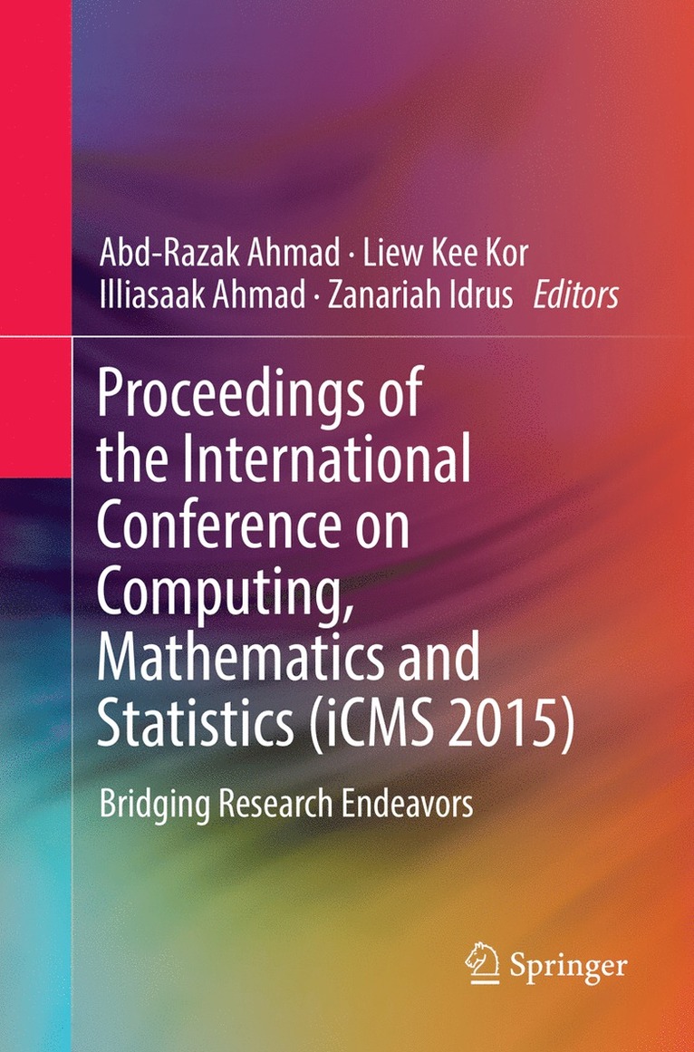 Proceedings of the International Conference on Computing, Mathematics and Statistics (iCMS 2015)