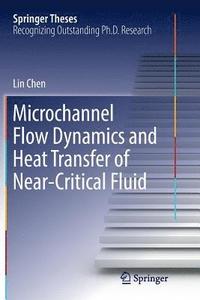 bokomslag Microchannel Flow Dynamics and Heat Transfer of Near-Critical Fluid