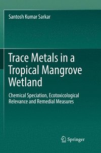 bokomslag Trace Metals in a Tropical Mangrove Wetland
