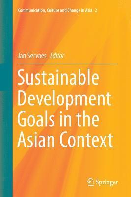 Jan Servaes - Sustainable Development Goals in the Asian Context, Häftad