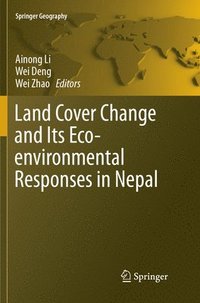 bokomslag Land Cover Change and Its Eco-environmental Responses in Nepal