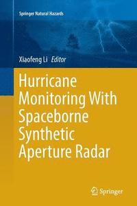 bokomslag Hurricane Monitoring With Spaceborne Synthetic Aperture Radar