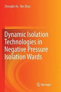 bokomslag Dynamic Isolation Technologies in Negative Pressure Isolation Wards
