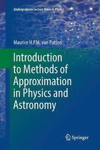 bokomslag Introduction to Methods of Approximation in Physics and Astronomy