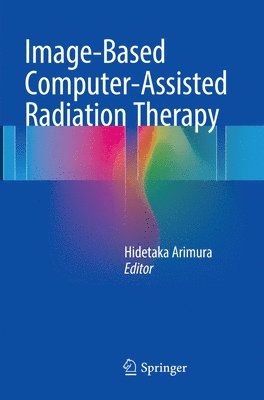 bokomslag Image-Based Computer-Assisted Radiation Therapy