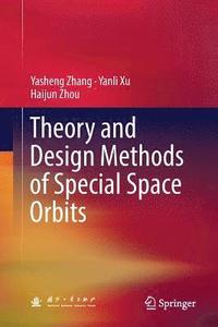 bokomslag Theory and Design Methods of Special Space Orbits