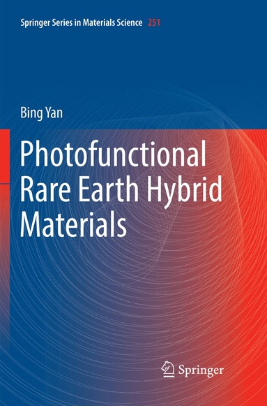 Bing Yan - Photofunctional Rare Earth Hybrid Materials, Häftad