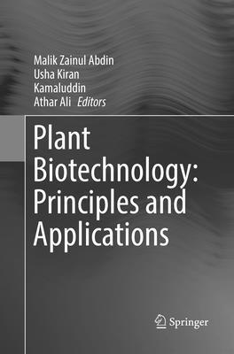Malik Zainul Abdin, Usha Kiran, Kamaluddin, Athar Ali - Plant Biotechnology: Principles and Applications, Häftad