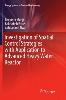 Investigation of Spatial Control Strategies with Application to Advanced Heavy Water Reactor 1