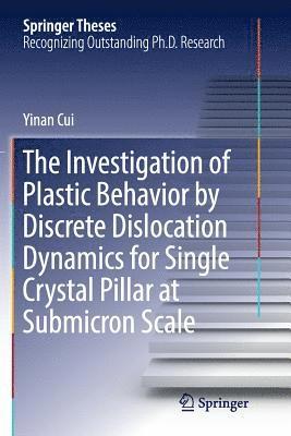 bokomslag Investigation of Plastic Behavior by Discrete Dislocation Dynamics for Single Crystal Pillar at Submicron Scale