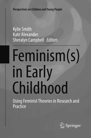 Kylie Smith, Kate Alexander, Sheralyn Campbell - Feminism(s) in Early Childhood, Häftad