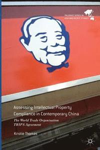 bokomslag Assessing Intellectual Property Compliance in Contemporary China