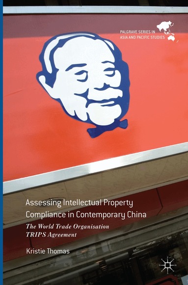 Kristie Thomas - Assessing Intellectual Property Compliance in Contemporary China, Häftad