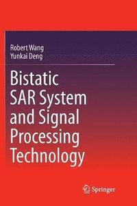 bokomslag Bistatic SAR System and Signal Processing Technology