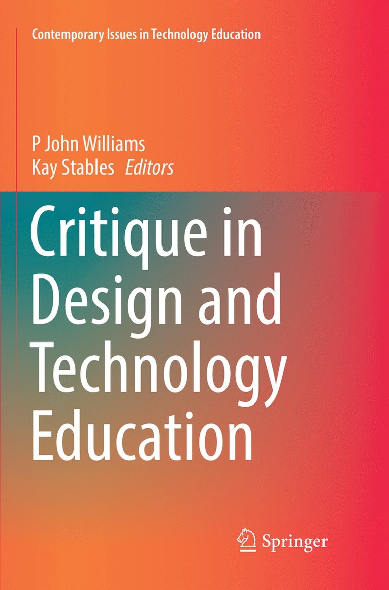 P John Williams, Kay Stables, P. John Williams - Critique in Design and Technology Education, Häftad