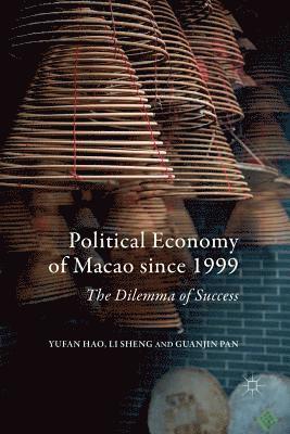 Political Economy of Macao since 1999 1