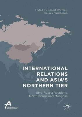 bokomslag International Relations and Asias Northern Tier