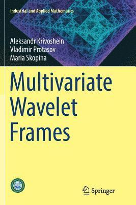 Multivariate Wavelet Frames 1