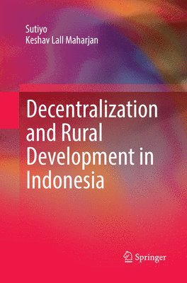 bokomslag Decentralization and Rural Development in Indonesia