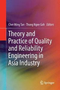 bokomslag Theory and Practice of Quality and Reliability Engineering in Asia Industry