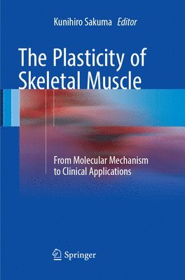 bokomslag The Plasticity of Skeletal Muscle