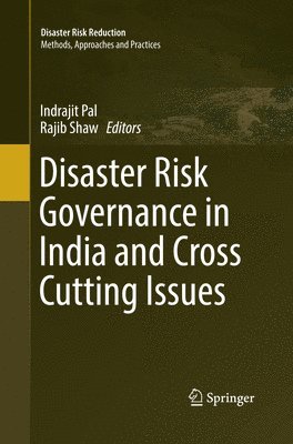 Disaster Risk Governance in India and Cross Cutting Issues 1