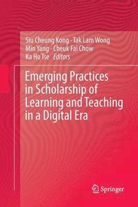bokomslag Emerging Practices in Scholarship of Learning and Teaching in a Digital Era