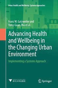 bokomslag Advancing Health and Wellbeing in the Changing Urban Environment