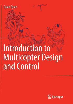 Introduction to Multicopter Design and Control 1