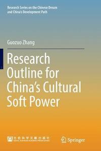 bokomslag Research Outline for China's Cultural Soft Power