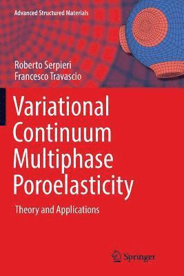 Variational Continuum Multiphase Poroelasticity 1