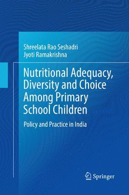 Nutritional Adequacy, Diversity and Choice Among Primary School Children 1