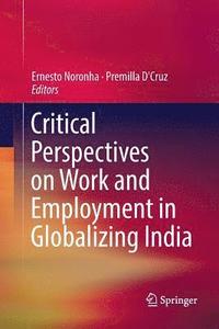 bokomslag Critical Perspectives on Work and Employment in Globalizing India
