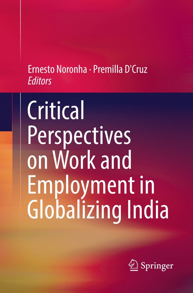 Critical Perspectives on Work and Employment in Globalizing India 1