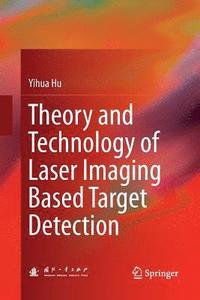 bokomslag Theory and Technology of Laser Imaging Based Target Detection