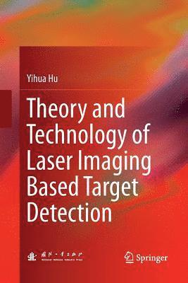 bokomslag Theory and Technology of Laser Imaging Based Target Detection