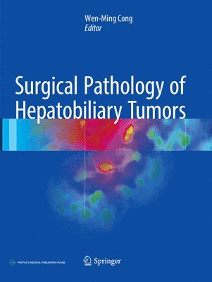 Surgical Pathology of Hepatobiliary Tumors 1