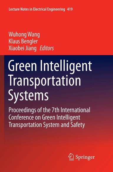 Wuhong Wang, Klaus Bengler, Xiaobei Jiang - Green Intelligent Transportation Systems, Häftad