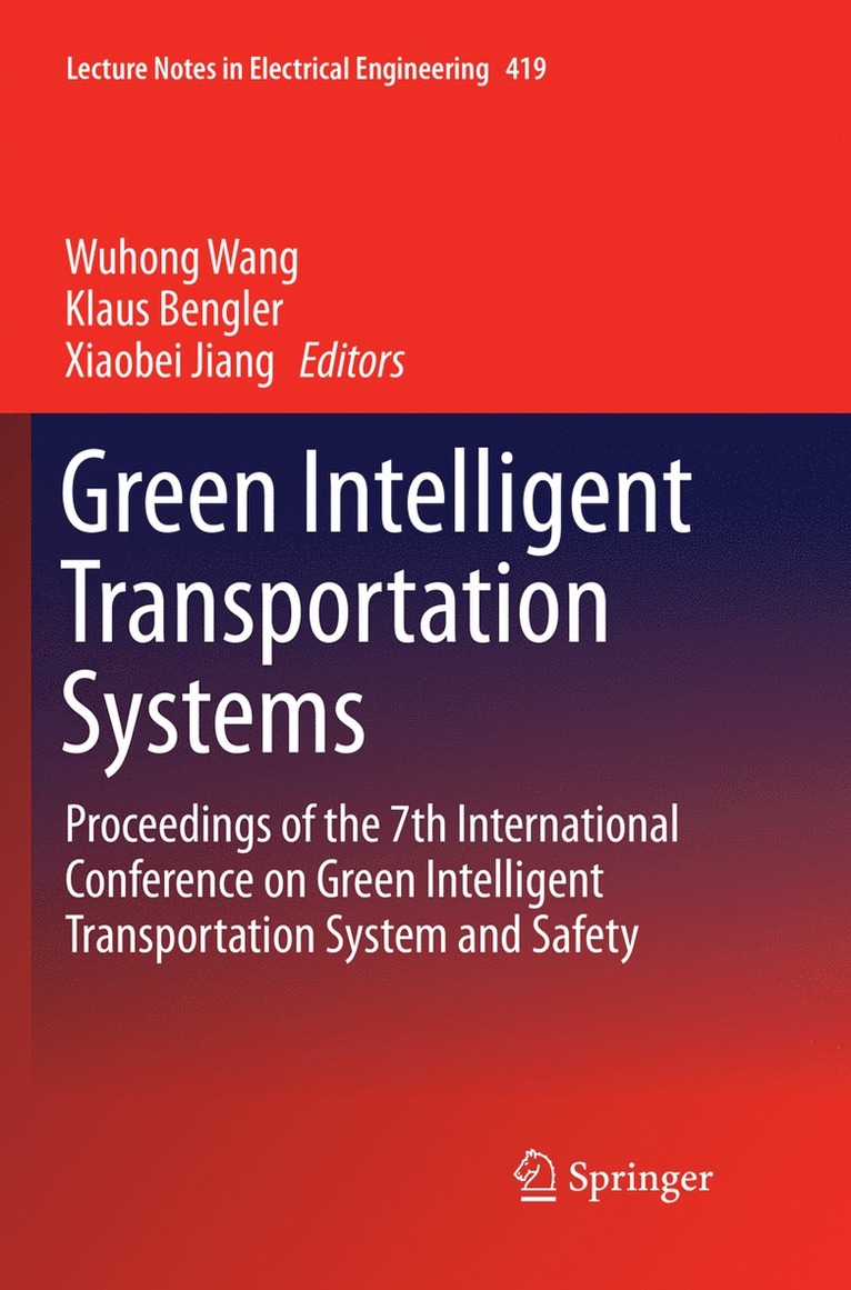 Wuhong Wang, Klaus Bengler, Xiaobei Jiang - Green Intelligent Transportation Systems, Häftad