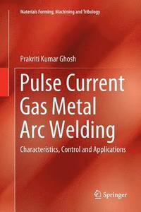 bokomslag Pulse Current Gas Metal Arc Welding