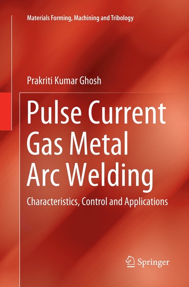 bokomslag Pulse Current Gas Metal Arc Welding