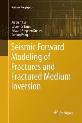 bokomslag Seismic Forward Modeling of Fractures and Fractured Medium Inversion