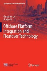 bokomslag Offshore Platform Integration and Floatover Technology