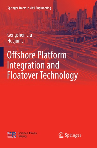 bokomslag Offshore Platform Integration and Floatover Technology