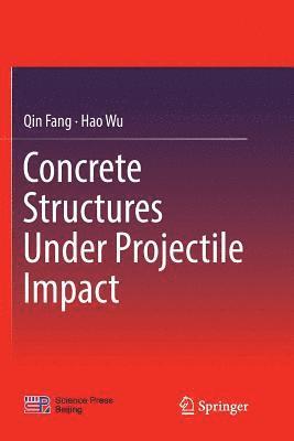 bokomslag Concrete Structures Under Projectile Impact