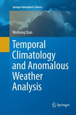 Temporal Climatology and Anomalous Weather Analysis 1