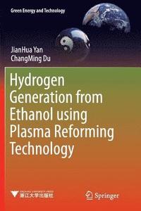 bokomslag Hydrogen Generation from Ethanol using Plasma Reforming Technology